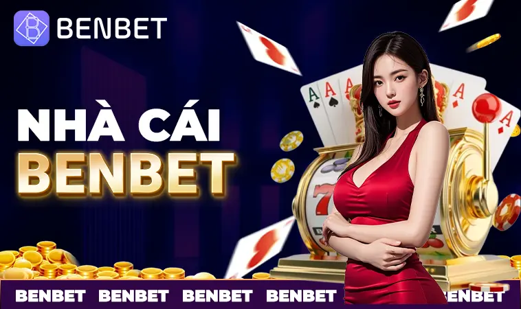Nhà Cái Ben Bet - Trang Chủ Cá Cược Casino Trực Tuyến Số 1